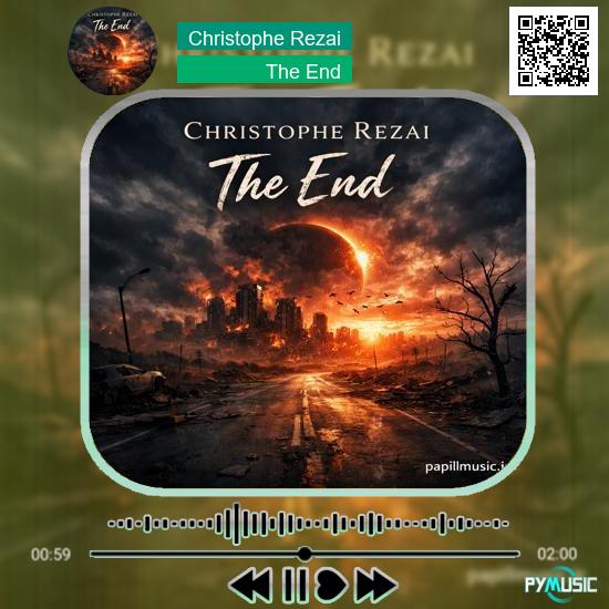 دانلود آهنگ The End Christophe Rezai 1 دانلود آهنگ The End Christophe Rezai